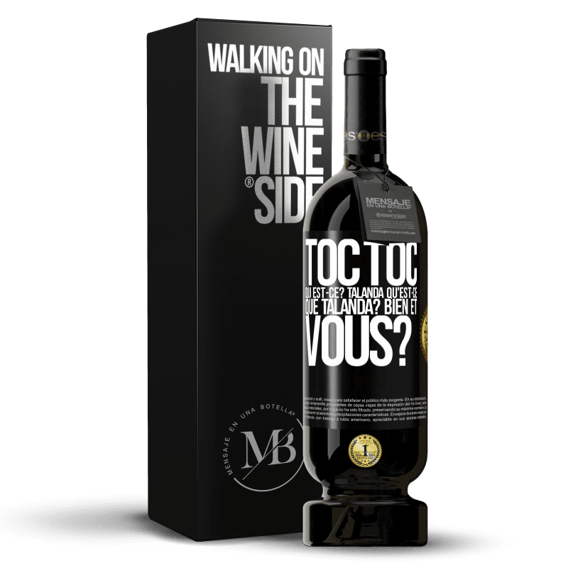 49,95 € Envoi gratuit | Vin rouge Édition Premium MBS® Réserve Toc Toc. Qui est-ce? Talanda Qu'est-ce que Talanda? Bien et vous? Étiquette Noire. Étiquette personnalisable Réserve 12 Mois Récolte 2014 Tempranillo