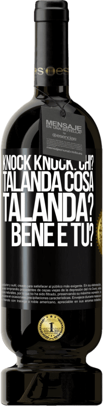 49,95 € Spedizione Gratuita | Vino rosso Edizione Premium MBS® Riserva Knock Knock. Chi? Talanda Cosa Talanda? Bene e tu? Etichetta Nera. Etichetta personalizzabile Riserva 12 Mesi Raccogliere 2016 Tempranillo