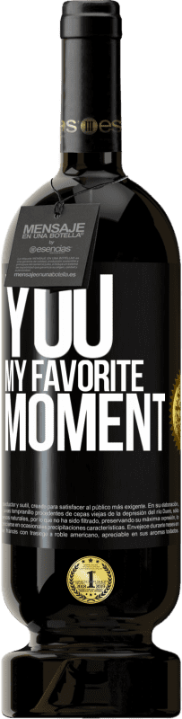 «You. My favorite moment» Premium Edition MBS® Reserve