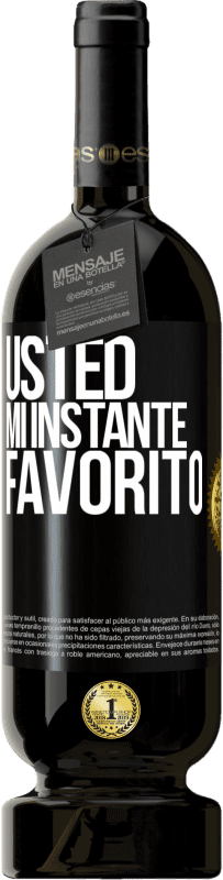 «Usted. Mi instante favorito» Edición Premium MBS® Reserva