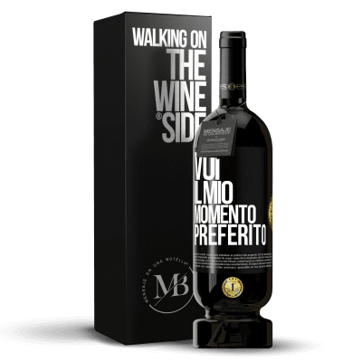 «Voi. Il mio momento preferito» Edizione Premium MBS® Riserva