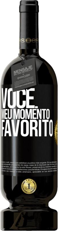 «Você. Meu momento favorito» Edição Premium MBS® Reserva