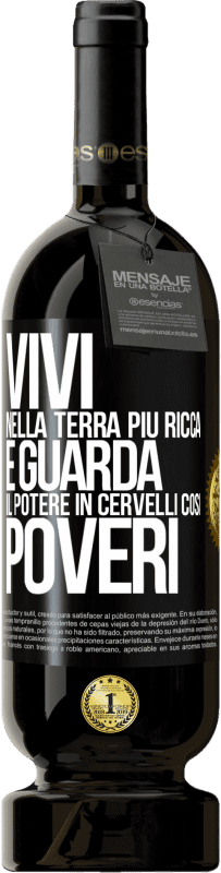 49,95 € | Vino rosso Edizione Premium MBS® Riserva Vivi nella terra più ricca e guarda il potere in cervelli così poveri Etichetta Nera. Etichetta personalizzabile Riserva 12 Mesi Raccogliere 2015 Tempranillo