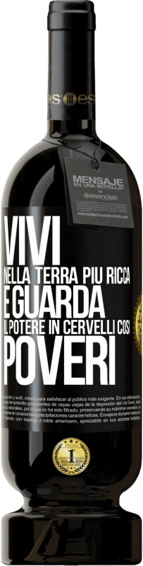 49,95 € Spedizione Gratuita | Vino rosso Edizione Premium MBS® Riserva Vivi nella terra più ricca e guarda il potere in cervelli così poveri Etichetta Nera. Etichetta personalizzabile Riserva 12 Mesi Raccogliere 2016 Tempranillo
