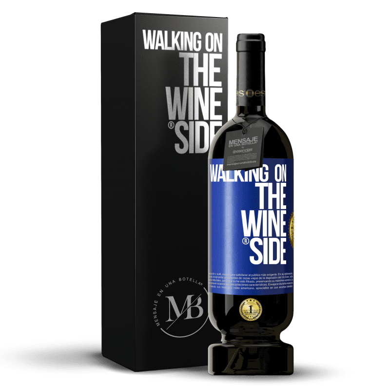 49,95 € Free Shipping | Red Wine Premium Edition MBS® Reserve Walking on the Wine Side® Blue Label. Customizable label Reserve 12 Months Harvest 2013 Tempranillo