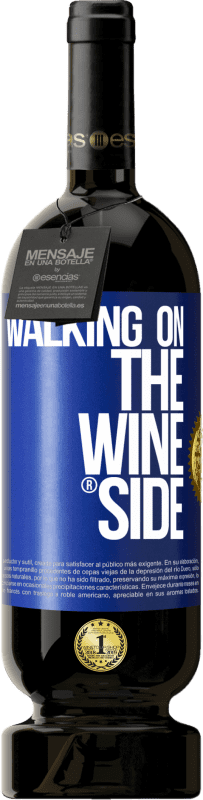 49,95 € | Vin rouge Édition Premium MBS® Réserve Walking on the Wine Side® Étiquette Bleue. Étiquette personnalisable Réserve 12 Mois Récolte 2014 Tempranillo