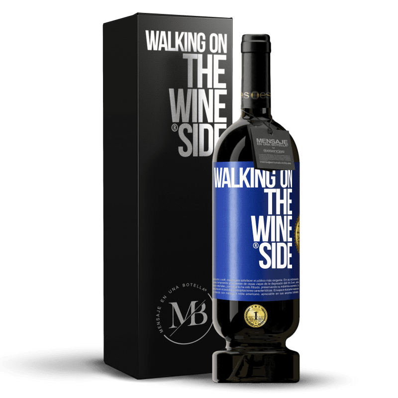 49,95 € Envío gratis | Vino Tinto Edición Premium MBS® Reserva Walking on the Wine Side® Etiqueta Azul. Etiqueta personalizable Reserva 12 Meses Cosecha 2015 Tempranillo