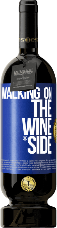 49,95 € | Rotwein Premium Ausgabe MBS® Reserve Walking on the Wine Side® Blaue Markierung. Anpassbares Etikett Reserve 12 Monate Ernte 2014 Tempranillo