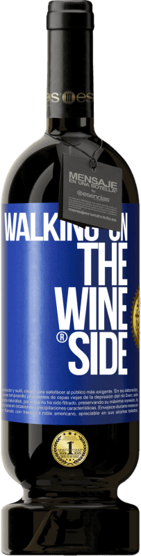 49,95 € | Vino rosso Edizione Premium MBS® Riserva Walking on the Wine Side® Etichetta Blu. Etichetta personalizzabile Riserva 12 Mesi Raccogliere 2014 Tempranillo