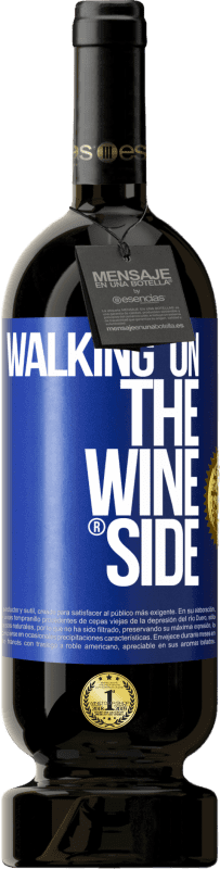49,95 € | Vinho tinto Edição Premium MBS® Reserva Walking on the Wine Side® Etiqueta Azul. Etiqueta personalizável Reserva 12 Meses Colheita 2014 Tempranillo