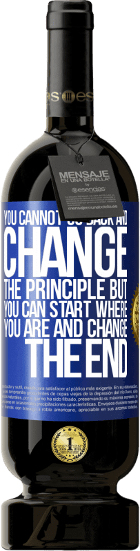 «You cannot go back and change the principle. But you can start where you are and change the end» Premium Edition MBS® Reserve