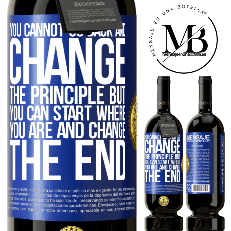 29,95 € Free Shipping | Red Wine Premium Edition MBS® Reserva You cannot go back and change the principle. But you can start where you are and change the end Blue Label. Customizable label Reserva 12 Months Harvest 2014 Tempranillo