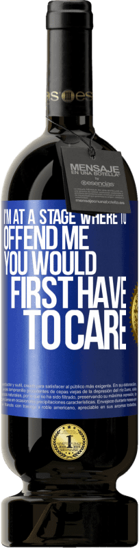 «I'm at a stage where to offend me, you would first have to care» Premium Edition MBS® Reserve