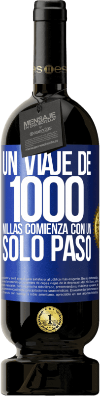 Envío gratis | Vino Tinto Edición Premium MBS® Reserva Un viaje de mil millas comienza con un solo paso Etiqueta Azul. Etiqueta personalizable Reserva 12 Meses Cosecha 2014 Tempranillo