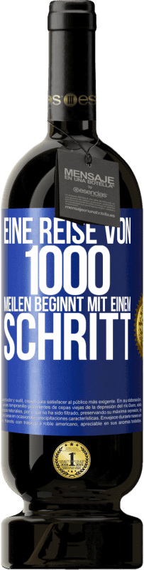 Kostenloser Versand | Rotwein Premium Ausgabe MBS® Reserve Eine Reise von 1000 Meilen beginnt mit einem Schritt Blaue Markierung. Anpassbares Etikett Reserve 12 Monate Ernte 2014 Tempranillo