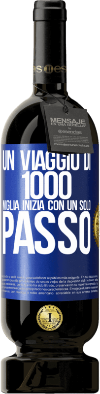 49,95 € Spedizione Gratuita | Vino rosso Edizione Premium MBS® Riserva Un viaggio di mille miglia inizia con un solo passo Etichetta Blu. Etichetta personalizzabile Riserva 12 Mesi Raccogliere 2016 Tempranillo