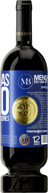 «Tomo más vino que buenas decisiones» Edición Premium MBS® Reserva