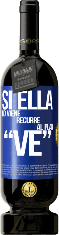 49,95 € | Red Wine Premium Edition MBS® Reserve Si ella no viene, recurre al plan VE Blue Label. Customizable label Reserve 12 Months Harvest 2015 Tempranillo