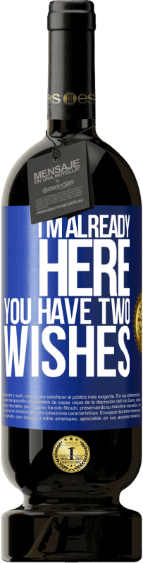 49,95 € | Red Wine Premium Edition MBS® Reserve I'm already here. You have two wishes Blue Label. Customizable label Reserve 12 Months Harvest 2014 Tempranillo