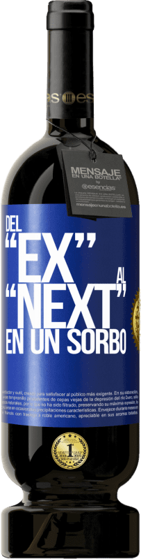 49,95 € | Vinho tinto Edição Premium MBS® Reserva Del EX al NEXT en un sorbo Etiqueta Azul. Etiqueta personalizável Reserva 12 Meses Colheita 2016 Tempranillo