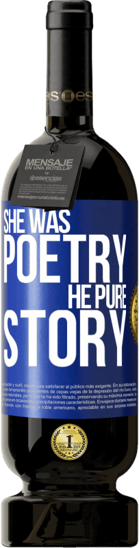 49,95 € | Red Wine Premium Edition MBS® Reserve She was poetry, he pure story Blue Label. Customizable label Reserve 12 Months Harvest 2015 Tempranillo