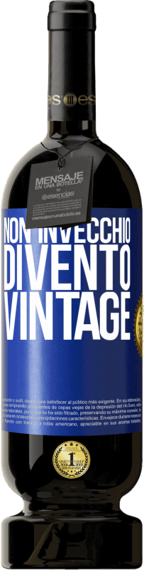 49,95 € | Vino rosso Edizione Premium MBS® Riserva Non invecchio, divento vintage Etichetta Blu. Etichetta personalizzabile Riserva 12 Mesi Raccogliere 2015 Tempranillo