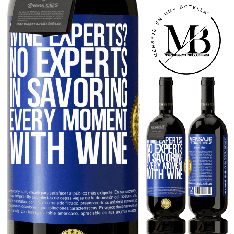 29,95 € Free Shipping | Red Wine Premium Edition MBS® Reserva wine experts? No, experts in savoring every moment, with wine Blue Label. Customizable label Reserva 12 Months Harvest 2014 Tempranillo