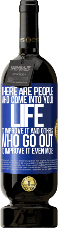 49,95 € | Red Wine Premium Edition MBS® Reserve There are people who come into your life to improve it and others who go out to improve it even more Blue Label. Customizable label Reserve 12 Months Harvest 2016 Tempranillo