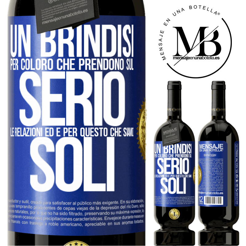 49,95 € Spedizione Gratuita | Vino rosso Edizione Premium MBS® Riserva Un brindisi per coloro che prendono sul serio le relazioni ed è per questo che siamo soli Etichetta Blu. Etichetta personalizzabile Riserva 12 Mesi Raccogliere 2014 Tempranillo