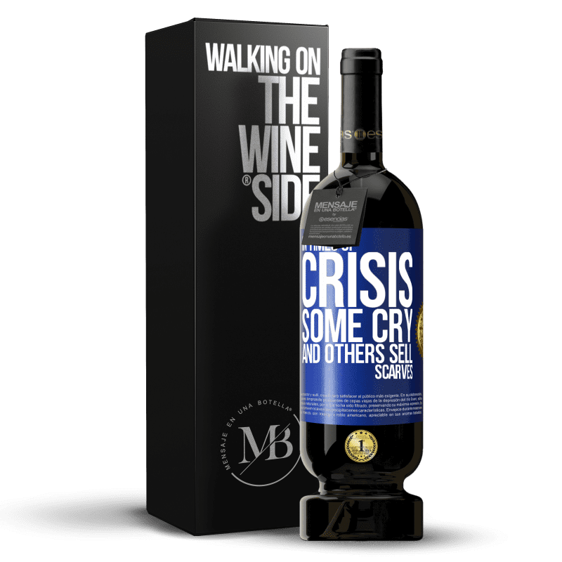 49,95 € Free Shipping | Red Wine Premium Edition MBS® Reserve In times of crisis, some cry and others sell scarves Blue Label. Customizable label Reserve 12 Months Harvest 2014 Tempranillo