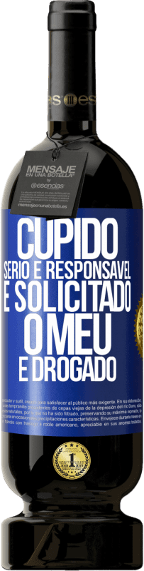 49,95 € | Vinho tinto Edição Premium MBS® Reserva Cupido sério e responsável é solicitado, o meu é drogado Etiqueta Azul. Etiqueta personalizável Reserva 12 Meses Colheita 2016 Tempranillo