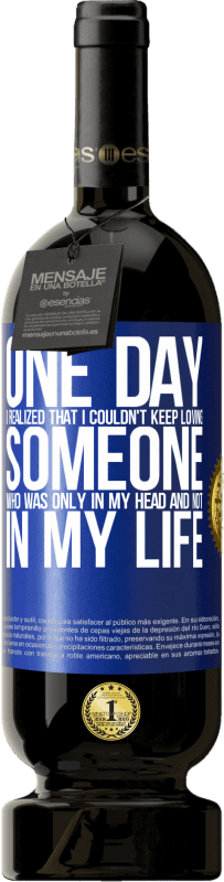 «One day I realized that I couldn't keep loving someone who was only in my head and not in my life» Premium Edition MBS® Reserve