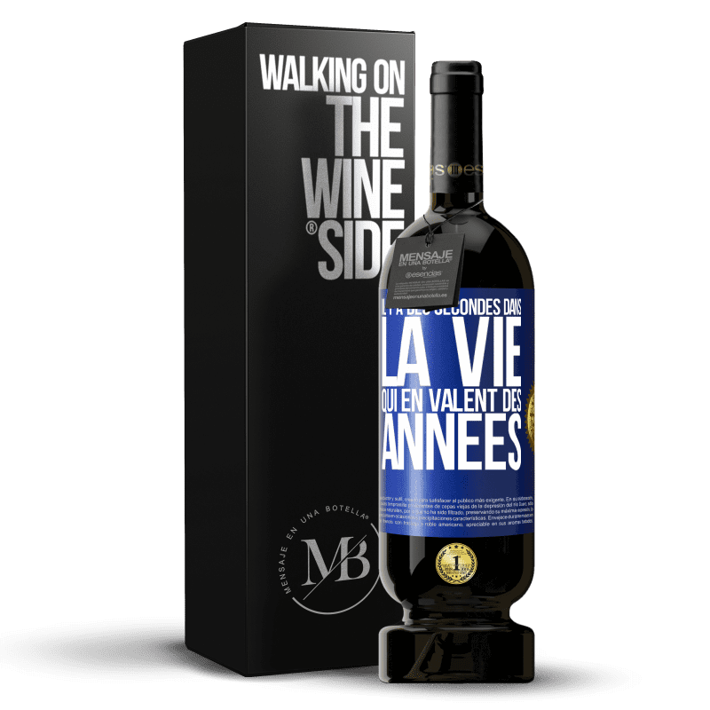 49,95 € Envoi gratuit | Vin rouge Édition Premium MBS® Réserve Il y a des secondes dans la vie qui en valent des années Étiquette Bleue. Étiquette personnalisable Réserve 12 Mois Récolte 2015 Tempranillo