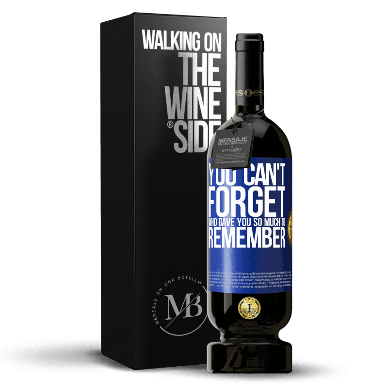 49,95 € Free Shipping | Red Wine Premium Edition MBS® Reserve You can't forget who gave you so much to remember Blue Label. Customizable label Reserve 12 Months Harvest 2014 Tempranillo