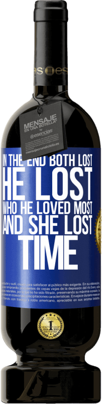 送料無料 | 赤ワイン プレミアム版 MBS® 予約する 最終的に、両方が失われました。彼は彼が最も愛した人を失い、彼女は時間を失いました 青いタグ. カスタマイズ可能なラベル 予約する 12 月 収穫 2016 Tempranillo