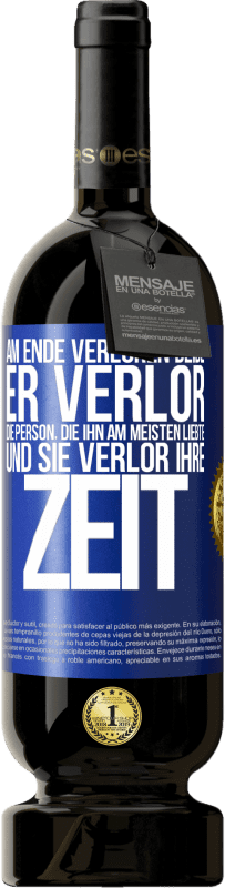49,95 € Kostenloser Versand | Rotwein Premium Ausgabe MBS® Reserve Am Ende verloren beide. Er verlor die Person, die ihn am meisten liebte, und sie verlor ihre Zeit Blaue Markierung. Anpassbares Etikett Reserve 12 Monate Ernte 2016 Tempranillo