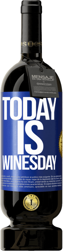 49,95 € 送料無料 | 赤ワイン プレミアム版 MBS® 予約する Today is winesday! 青いタグ. カスタマイズ可能なラベル 予約する 12 月 収穫 2016 Tempranillo