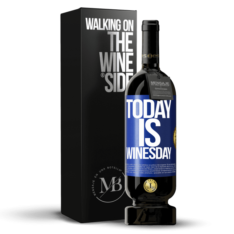 49,95 € Free Shipping | Red Wine Premium Edition MBS® Reserve Today is winesday! Blue Label. Customizable label Reserve 12 Months Harvest 2014 Tempranillo