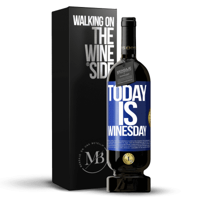 «Today is winesday!» Premium Ausgabe MBS® Reserve