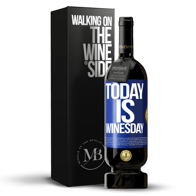 49,95 € Spedizione Gratuita | Vino rosso Edizione Premium MBS® Riserva Today is winesday! Etichetta Blu. Etichetta personalizzabile Riserva 12 Mesi Raccogliere 2014 Tempranillo