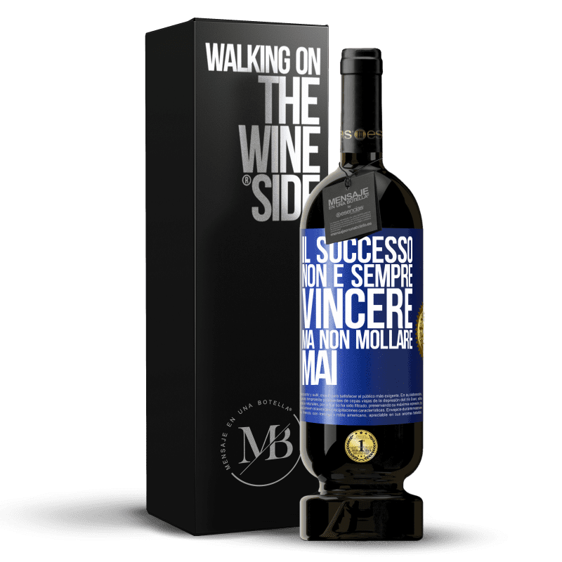 49,95 € Spedizione Gratuita | Vino rosso Edizione Premium MBS® Riserva Il successo non è sempre vincere, ma non mollare mai Etichetta Blu. Etichetta personalizzabile Riserva 12 Mesi Raccogliere 2015 Tempranillo