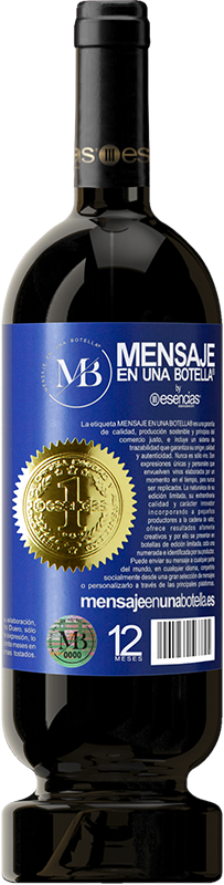 «This bottle is for us to drink together. The gift will come later» Premium Edition MBS® Reserve