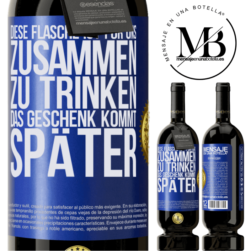 49,95 € Kostenloser Versand | Rotwein Premium Ausgabe MBS® Reserve Diese Flasche ist für uns zusammen zu trinken. Das Geschenk kommt später Blaue Markierung. Anpassbares Etikett Reserve 12 Monate Ernte 2014 Tempranillo