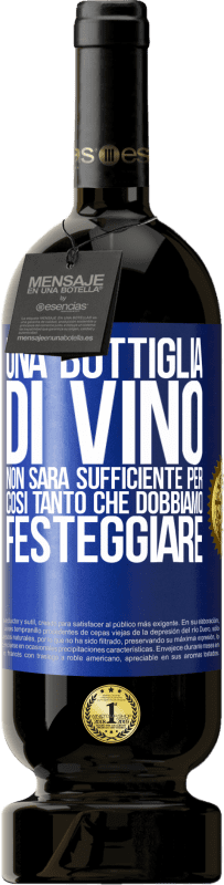 49,95 € Spedizione Gratuita | Vino rosso Edizione Premium MBS® Riserva Una bottiglia di vino non sarà sufficiente per così tanto che dobbiamo festeggiare Etichetta Blu. Etichetta personalizzabile Riserva 12 Mesi Raccogliere 2016 Tempranillo