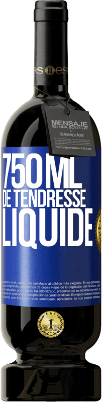 49,95 € | Vin rouge Édition Premium MBS® Réserve 750 ml de tendresse liquide Étiquette Bleue. Étiquette personnalisable Réserve 12 Mois Récolte 2015 Tempranillo