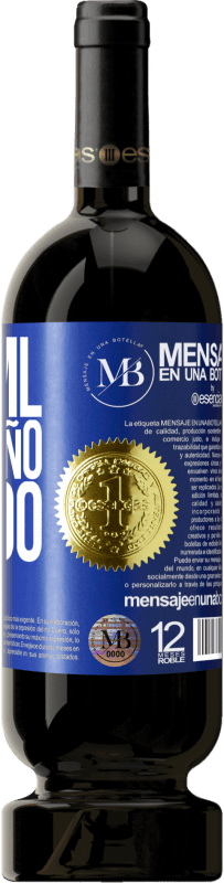 «750 ml. de cariño líquido» Edición Premium MBS® Reserva