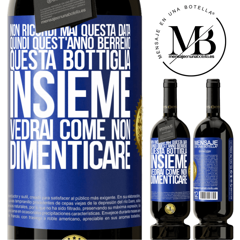 49,95 € Spedizione Gratuita | Vino rosso Edizione Premium MBS® Riserva Non ricordi mai questa data, quindi quest'anno berremo questa bottiglia insieme. Vedrai come non dimenticare Etichetta Blu. Etichetta personalizzabile Riserva 12 Mesi Raccogliere 2015 Tempranillo