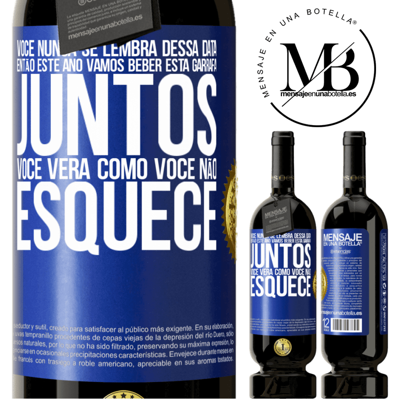 49,95 € Envio grátis | Vinho tinto Edição Premium MBS® Reserva Você nunca se lembra dessa data, então este ano vamos beber esta garrafa juntos. Você verá como você não esquece Etiqueta Azul. Etiqueta personalizável Reserva 12 Meses Colheita 2016 Tempranillo