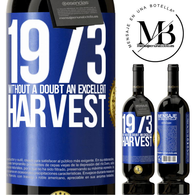 29,95 € Free Shipping | Red Wine Premium Edition MBS® Reserva 1973. Without a doubt, an excellent harvest Blue Label. Customizable label Reserva 12 Months Harvest 2014 Tempranillo