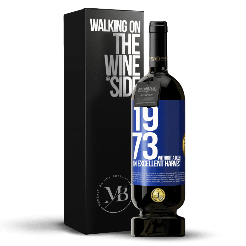 49,95 € Free Shipping | Red Wine Premium Edition MBS® Reserve 1973. Without a doubt, an excellent harvest Blue Label. Customizable label Reserve 12 Months Harvest 2015 Tempranillo